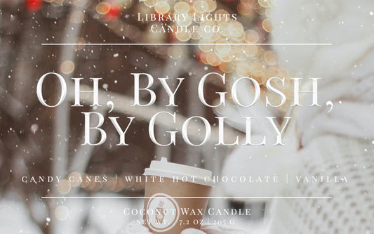 Oh, By Gosh, By Golly - 8oz Jar Candle